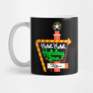 Everybody Go... Hotel Motel Holiday Inn Mug